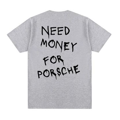 Camiseta Need Money for Porsche