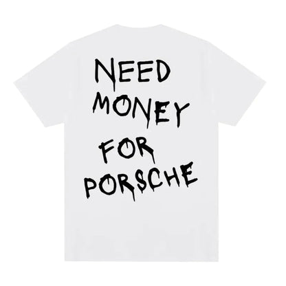 Camiseta Need Money for Porsche